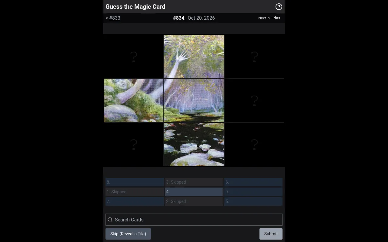 Guess the Magic Card #834, Oct 20, 2026, after three skips: four of nine art tiles open on a misty forest stream, with the guess list, card search, Skip and Submit