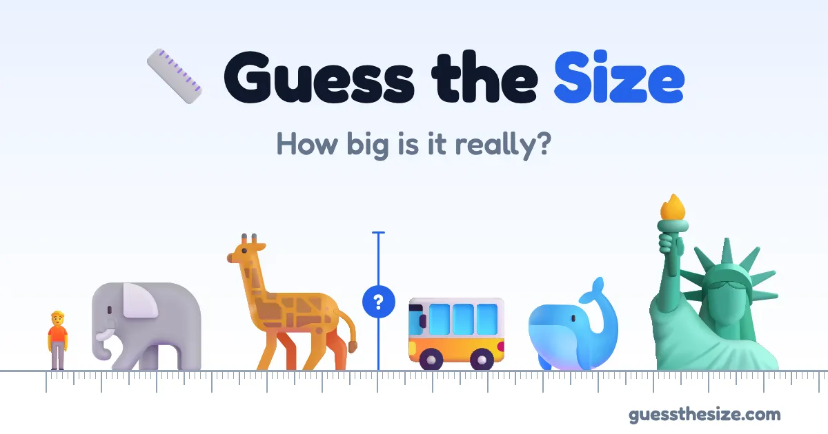 Guess the Size art: a person, an elephant, a giraffe, a bus, a whale and the Statue of Liberty lined up on a ruler