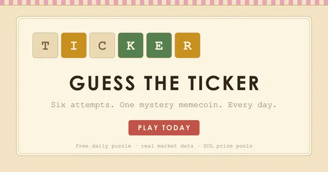 The Guess the Ticker card: the letters T I C K E R on coloured tiles above the name GUESS THE TICKER and the line Six attempts. One mystery memecoin. Every day.