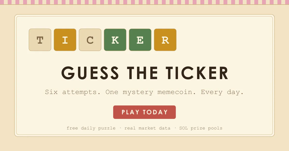The Guess the Ticker card: the letters T I C K E R on coloured tiles above the name GUESS THE TICKER and the line Six attempts. One mystery memecoin. Every day.