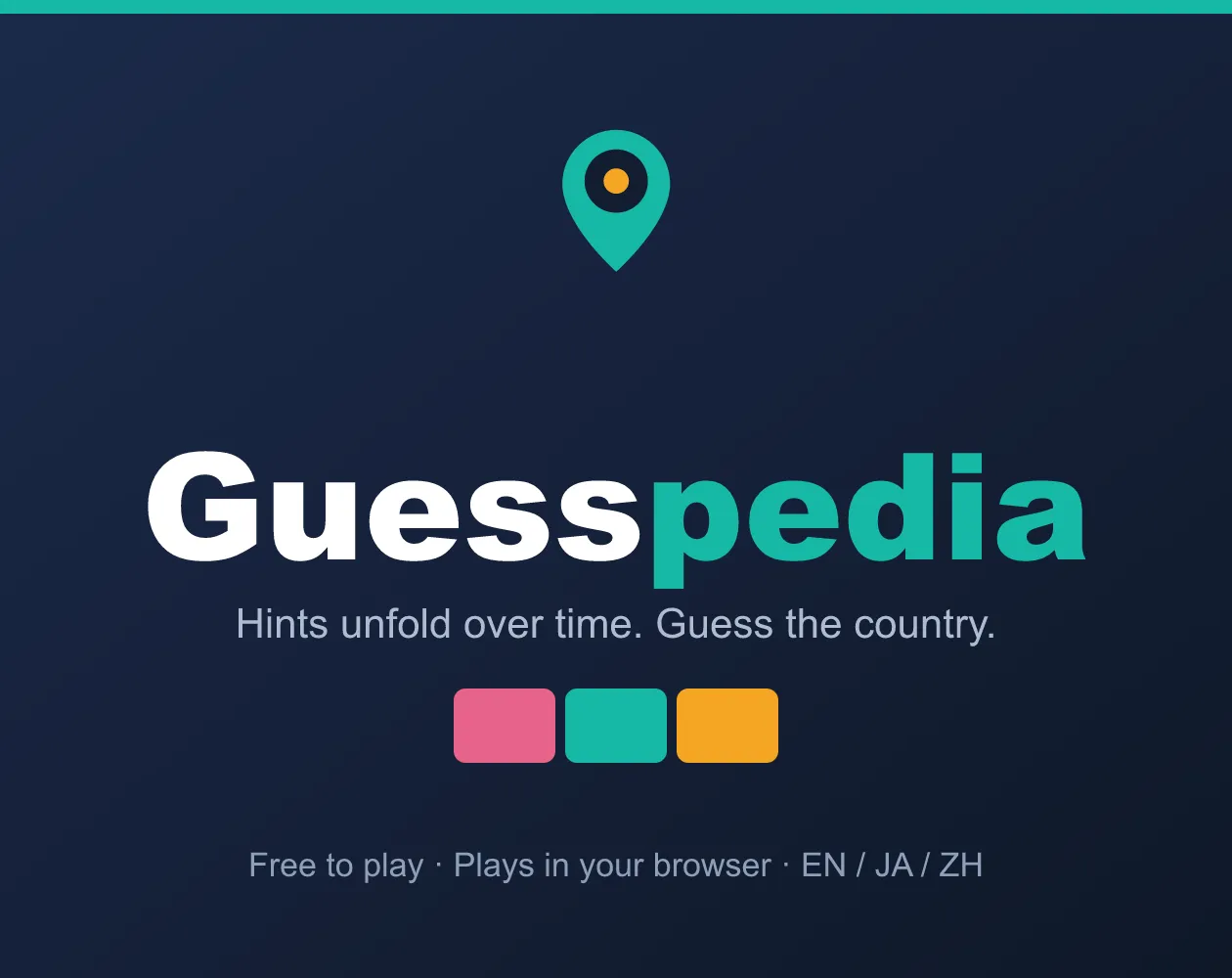 Guesspedia title card: a map pin above the words Hints unfold over time. Guess the country.