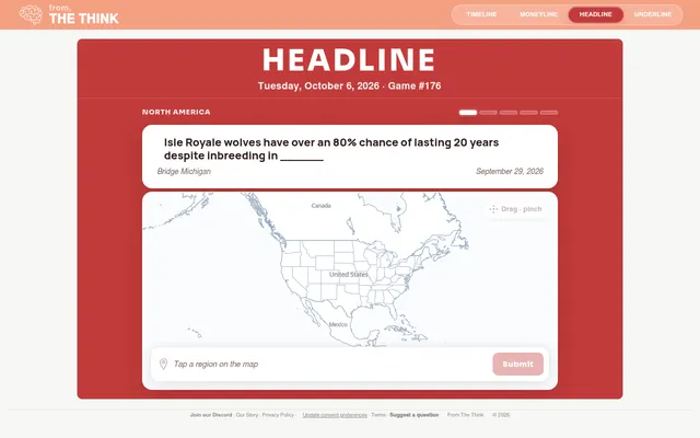 Headline game #176 for October 6, 2026: a North America headline about Isle Royale wolves with the place blanked out, over a map of North America to tap the region