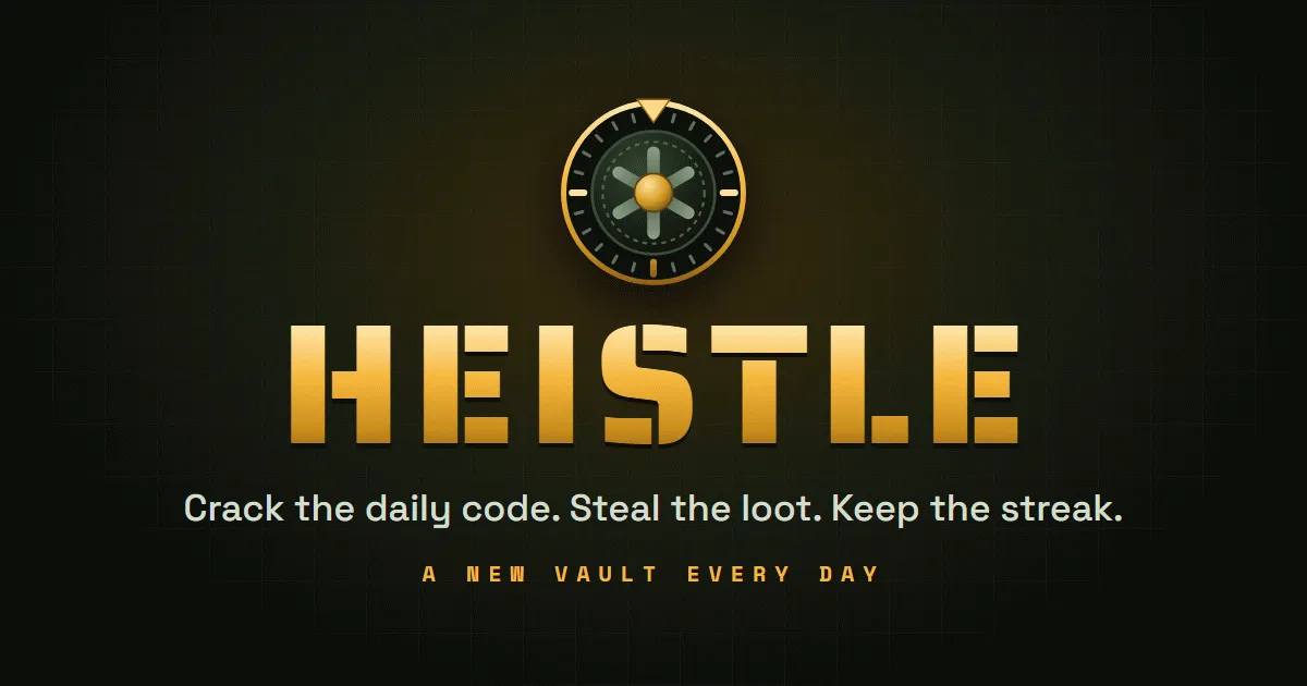 Heistle title card with a safe dial: Crack the daily code. Steal the loot. Keep the streak.