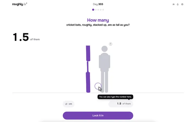 How many? roughly. Day 303 at desktop size: the first round asks how many cricket bats, stacked up, are as tall as you, with bats beside a grey figure and a Lock it in button