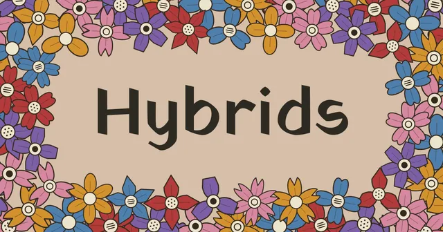 Hybrids title surrounded by flowers of different colours, shapes and centres