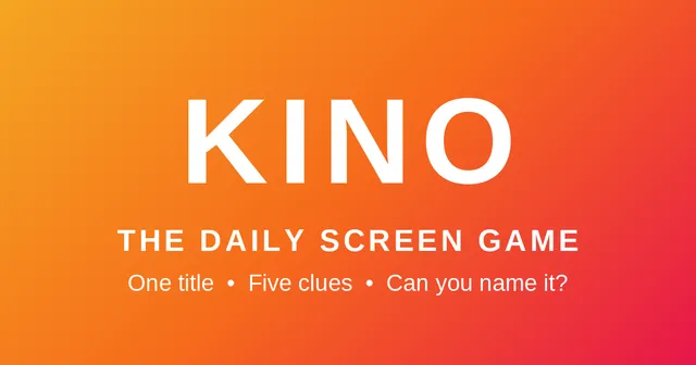KINO, the daily screen game of naming a film or show from five clues
