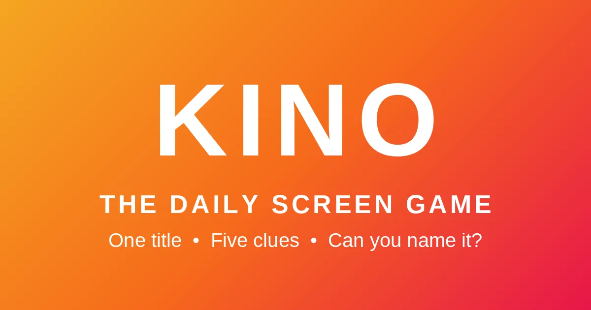 KINO, the daily screen game of naming a film or show from five clues