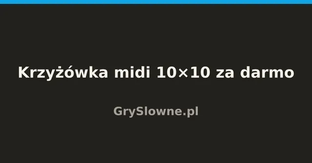 Krzyżówka Midi (GrySlowne.pl) title card: white text Krzyżówka midi 10×10 za darmo above GrySlowne.pl on a dark background with a blue top stripe