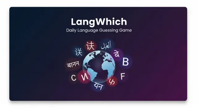 LangWhich title card reading Daily Language Guessing Game, with a globe ringed by letters from several writing systems