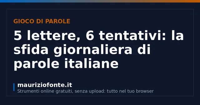 The Lemmia card: 5 lettere, 6 tentativi: la sfida giornaliera di parole italiane