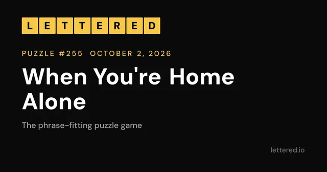 Lettered's share card for puzzle #255, October 2, 2026: 'When You're Home Alone' under the yellow LETTERED tiles