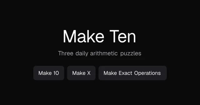 Make Ten title card: Three daily arithmetic puzzles, with buttons for Make 10, Make X and Make Exact Operations