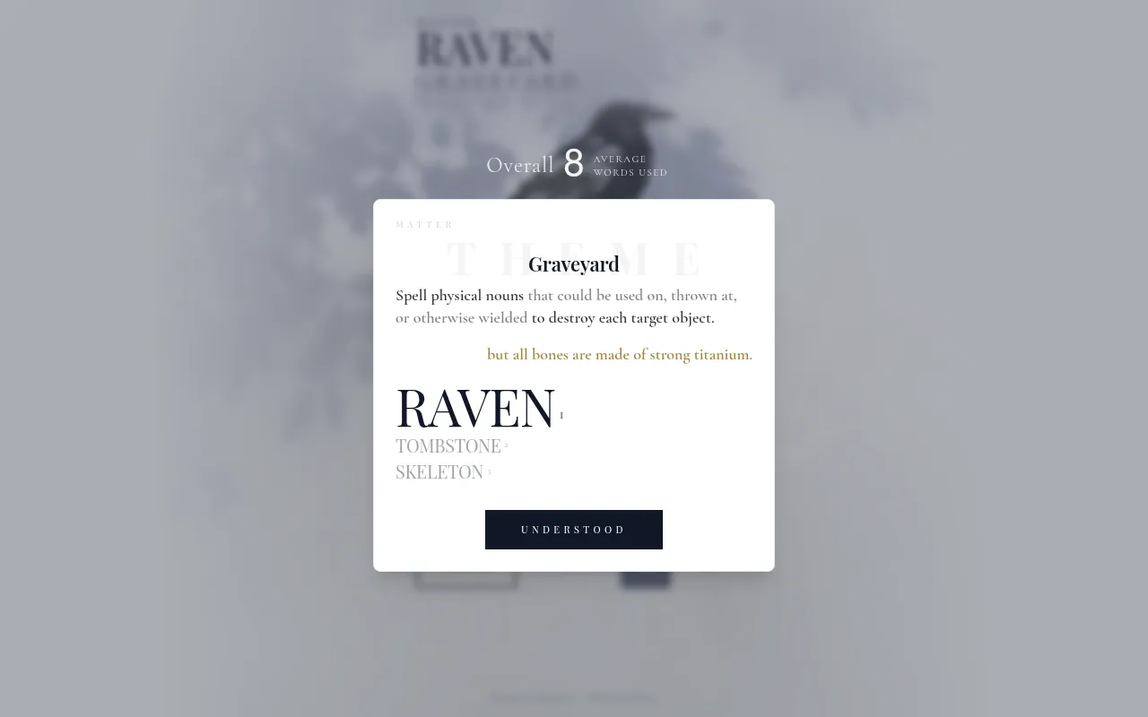 Matter's theme card for the day: Graveyard, spell physical nouns to destroy each target, but all bones are made of strong titanium, with the targets Raven, Tombstone and Skeleton