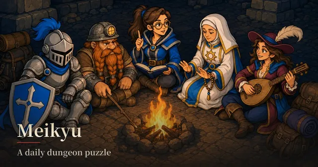 Meikyu cover art: a knight, a dwarf miner, a scholar, a nun and a bard sitting round a campfire in a stone dungeon, with the title Meikyu, a daily dungeon puzzle