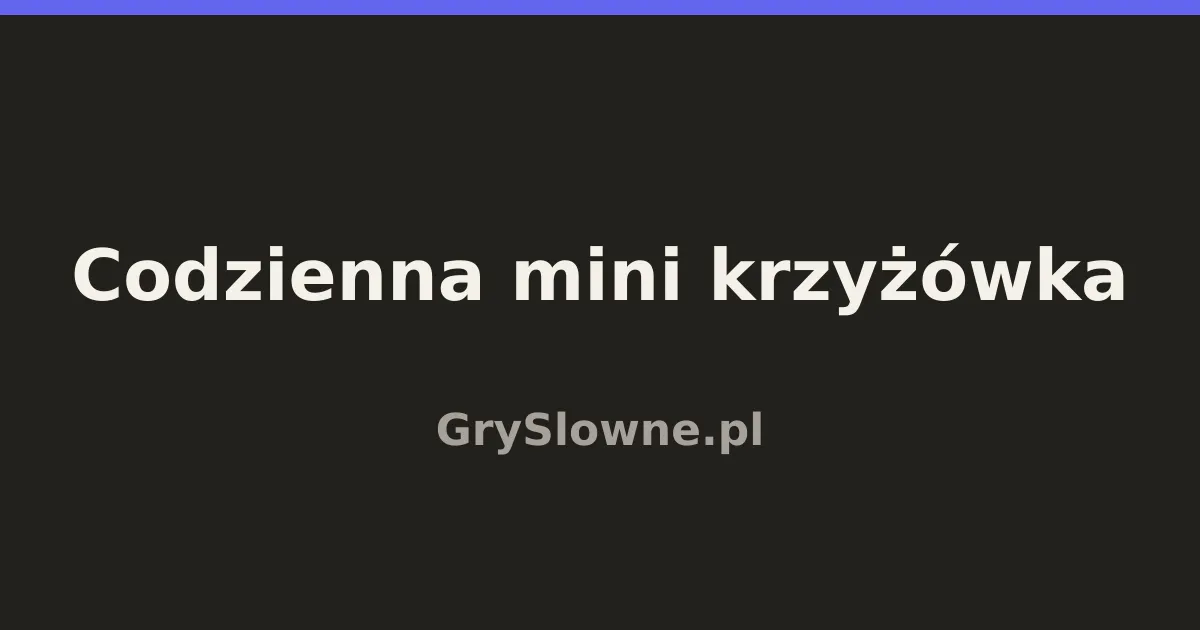 Text card reading 'Codzienna mini krzyżówka' and 'GrySlowne.pl'