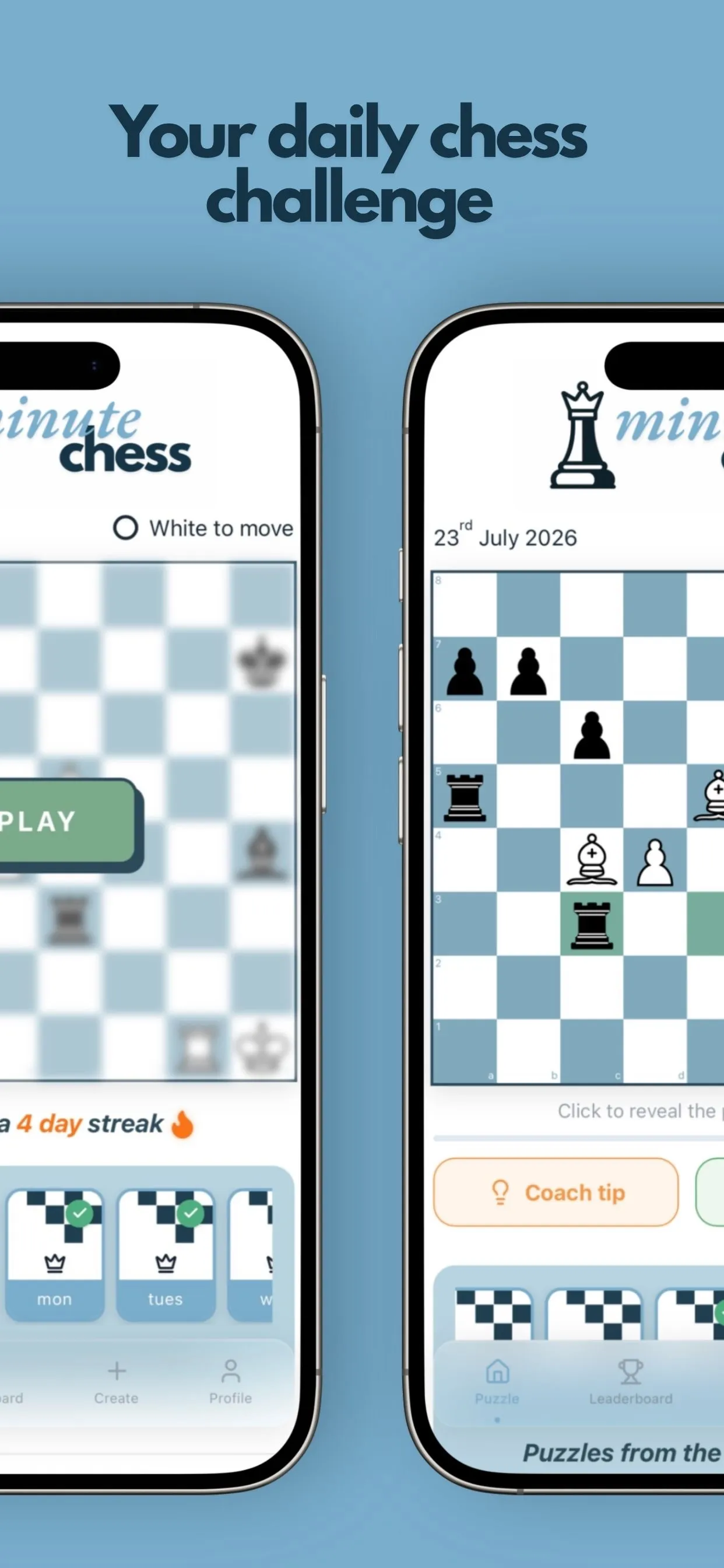 Minute Chess on two iPhones: the day's puzzle before play with a 4 day streak, and the chess position for 23rd July 2026 with a Coach tip button