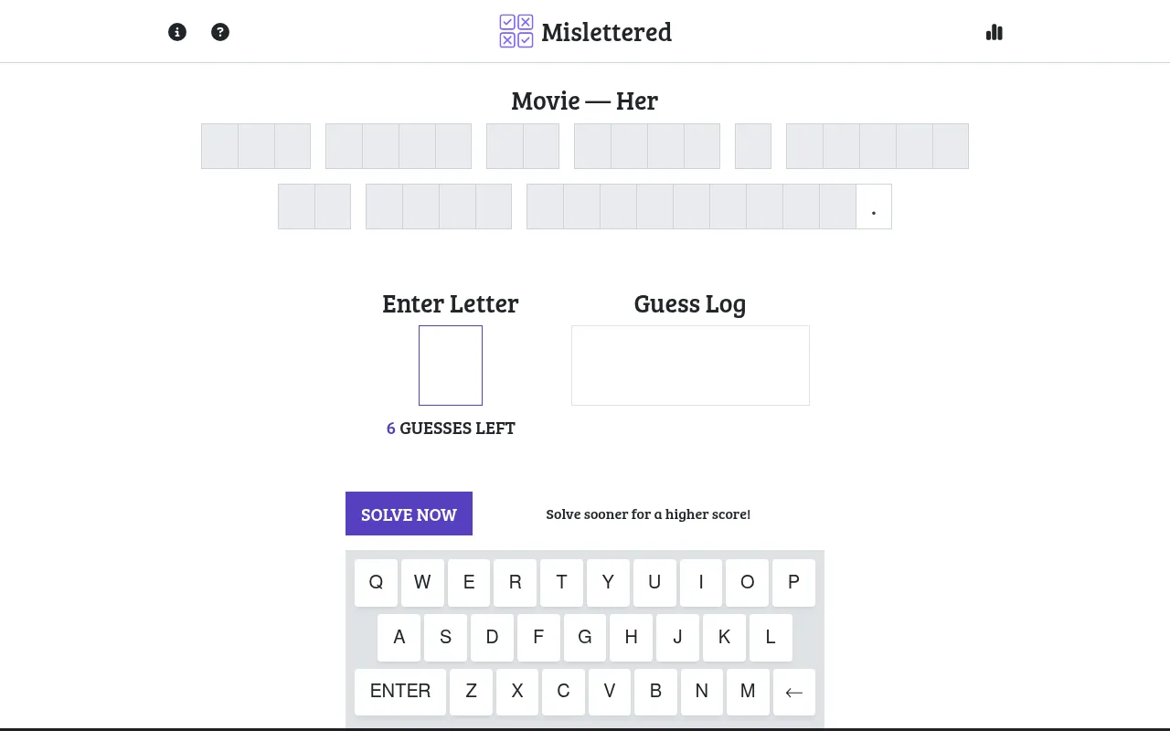 Mislettered at the start of a day: the movie Her quote as rows of blank tiles, a letter box, the guess log and a Solve Now button