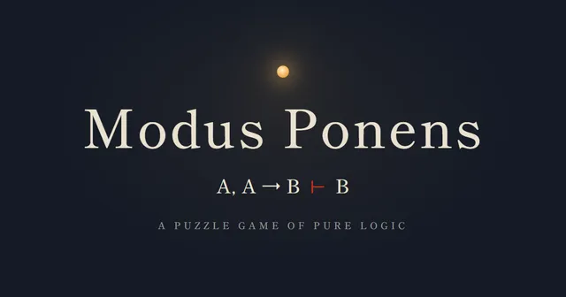 Modus Ponens title card: a glowing candle light above the name Modus Ponens and the formula A, A to B proves B, with the line A puzzle game of pure logic