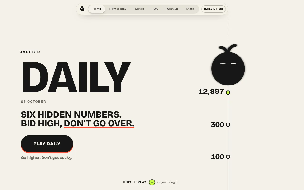 Overbid's home screen for 05 October, Daily No. 30: the word DAILY, the line Six hidden numbers, bid high, don't go over, a Play Daily button and a bid ladder at 100, 300 and 12,997