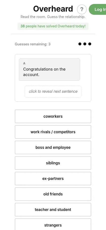 Overheard at phone size: the first line of the dialogue and a single column of relationship buttons such as coworkers and siblings