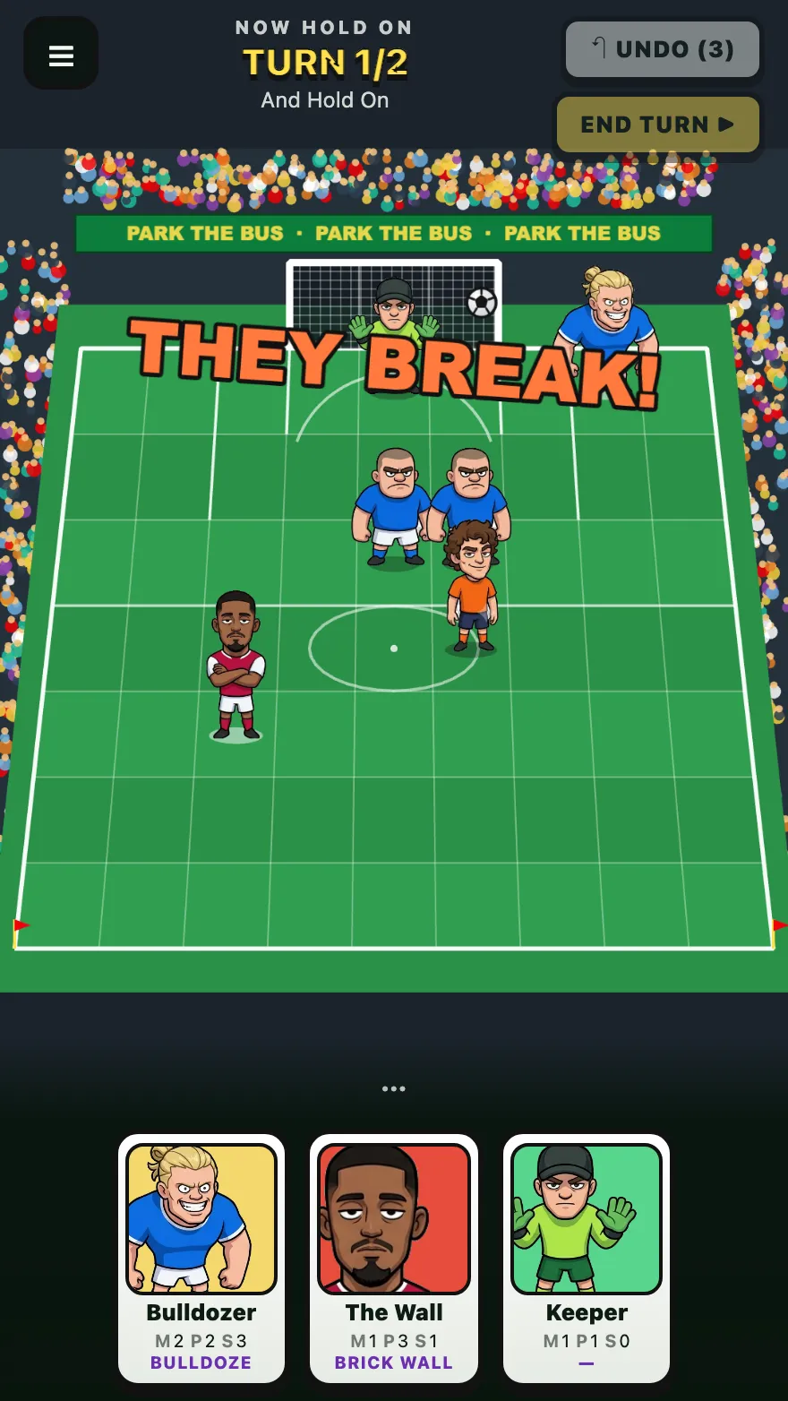 Park the Bus Now Hold On, turn 1 of 2: THEY BREAK! across the pitch as the opponents counter, with the Bulldozer, The Wall and Keeper cards below