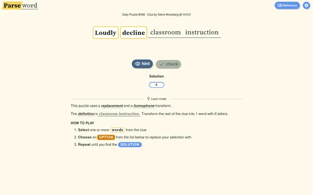 Parseword Daily Puzzle #266, a clue by Steve Mossberg: Loudly decline classroom instruction as word tiles, the definition underlined, hint and check buttons, a 6-letter solution box and learn mode