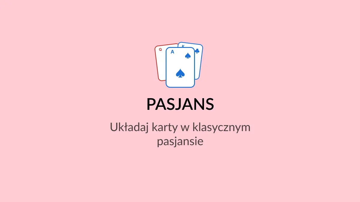 Pasjans title card with three playing cards and the line Układaj karty w klasycznym pasjansie