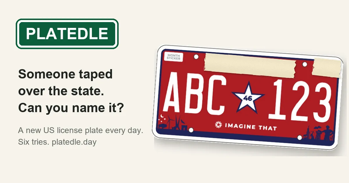 Platedle share card: a red sample US license plate with tape over the state name, beside the line Someone taped over the state. Can you name it?
