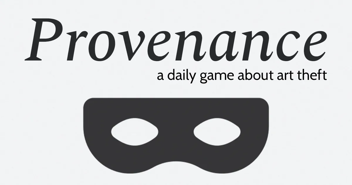 Provenance share image: a daily game about art theft