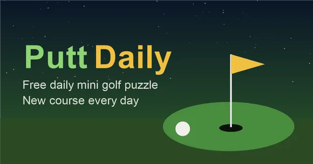 Putt Daily title card with a golf ball and flag on a green under a night sky, captioned free daily mini golf puzzle