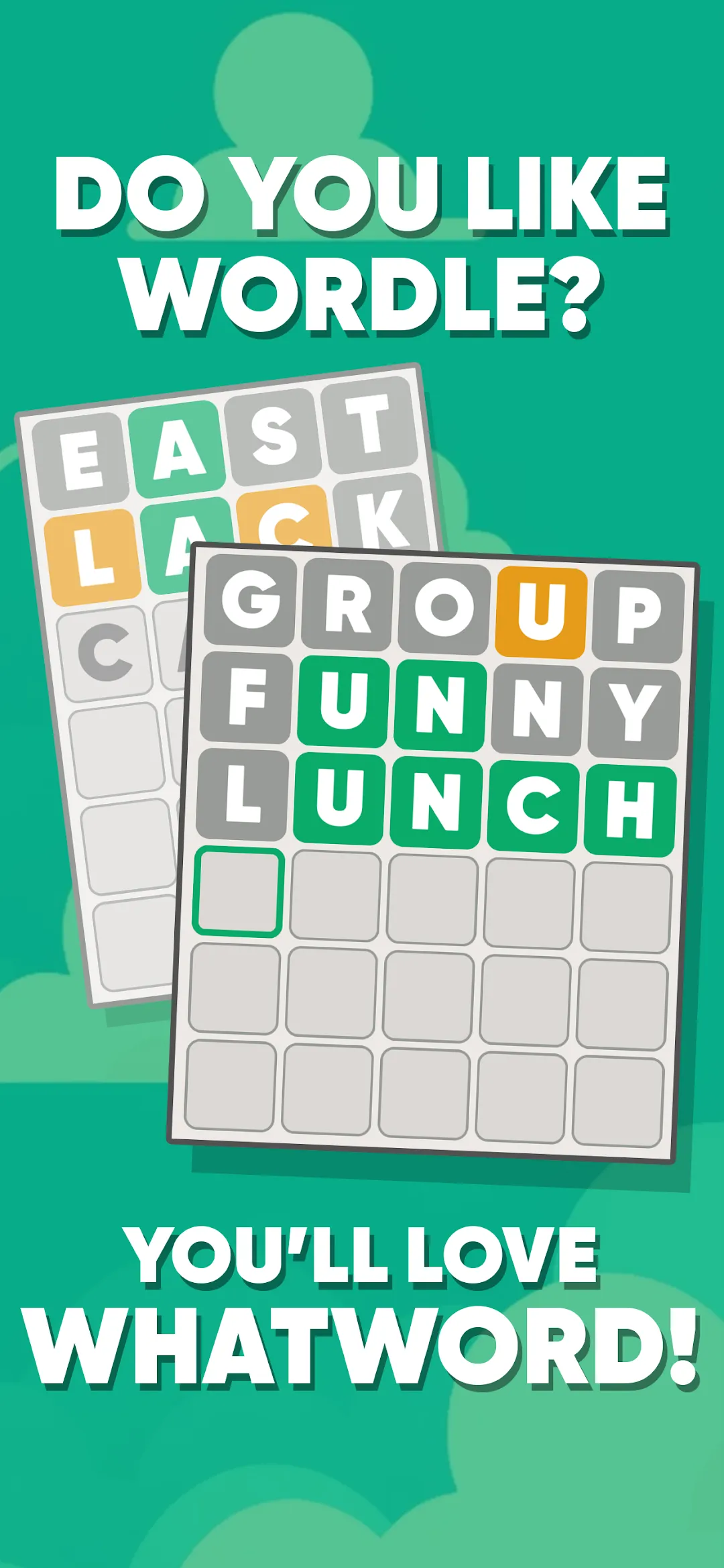 Puzzle Time store screenshot: Do you like Wordle? You'll love WhatWord, a five-letter board with guesses EAST, GROUP, FUNNY and LUNCH