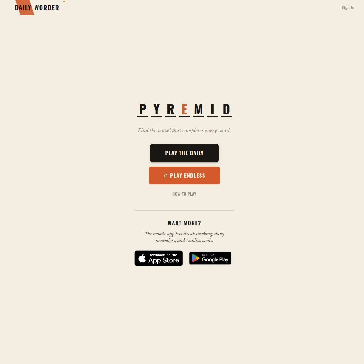 Daily Worder Pyramid title screen with the letters PYREMID, the line 'Find the vowel that completes every word' and Play the Daily and Play Endless buttons