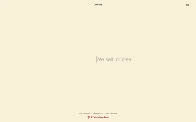 Quotadle's page with the day's quotation We sell, or else. in grey, the cursor at its start, and links to play yesterday or tomorrow below