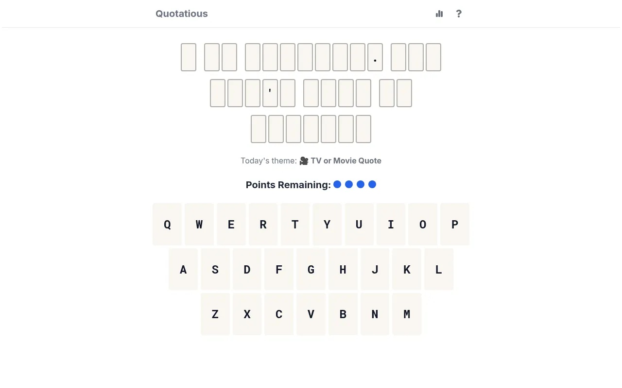 Quotatious puzzle before the first guess: the day's quote as rows of blank letter tiles, today's theme TV or Movie Quote, four blue Points Remaining dots and an on-screen keyboard