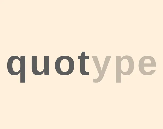 Quotype cover art: the word quotype on a cream background, its first letters typed in dark grey and the rest still pale, as text looks mid-way through typing a quote