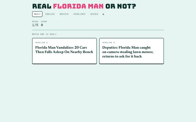 Today's first daily pair on Real Florida Man or Not?: round 1 of 5, two Florida Man headlines side by side under Which one is real?