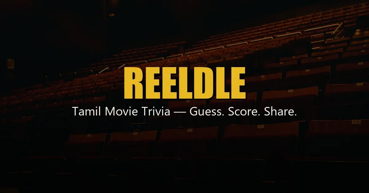 Reeldle's card: the REELDLE name over cinema seats, with 'Tamil Movie Trivia, Guess. Score. Share.'