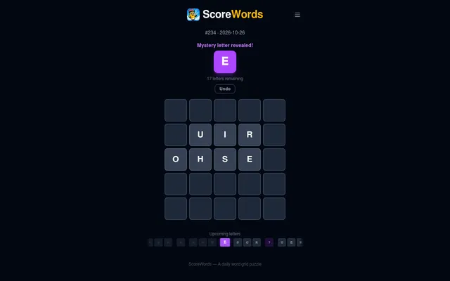 ScoreWords #234 for 2026-10-26 on a desktop: a revealed mystery letter E to place, seven letters already on the 5x5 grid and the row of upcoming letters