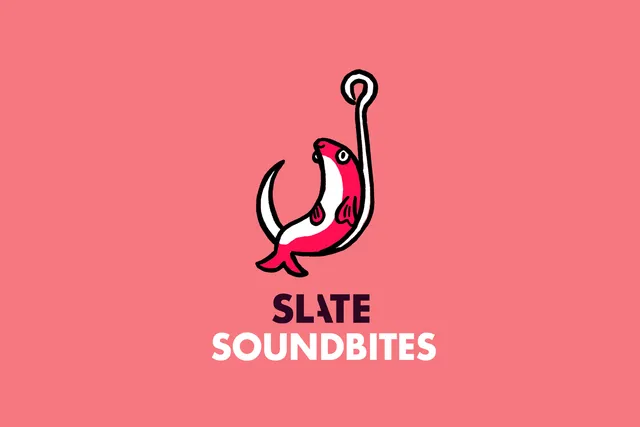 Slate SoundBites title art: a fish caught on a hook