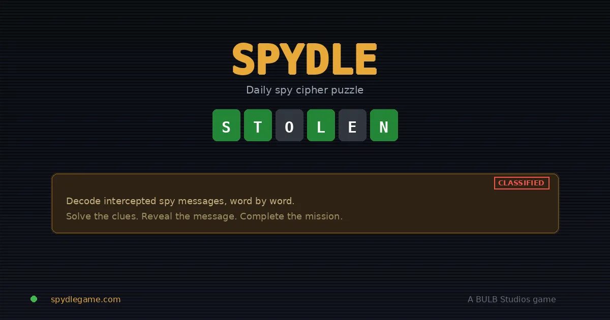 Spydle share card: the word STOLEN in green and grey letter tiles under the Spydle title, 'Daily spy cipher puzzle'