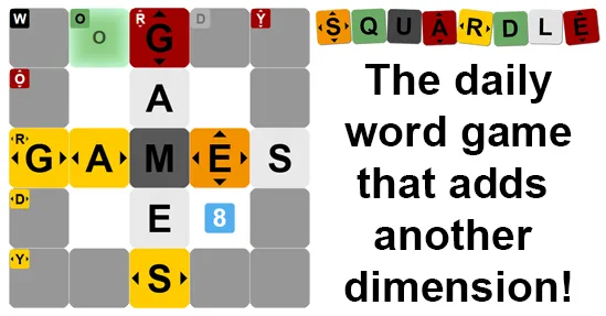 A Squardle board spelling GAMES across and down, with green, yellow, red and orange hint squares, beside the line The daily word game that adds another dimension