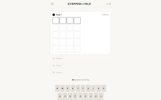SteppedUpdle Stage 1: an empty four-letter grid with stages for 5, 6 and 7 letters below and 20 guesses remaining