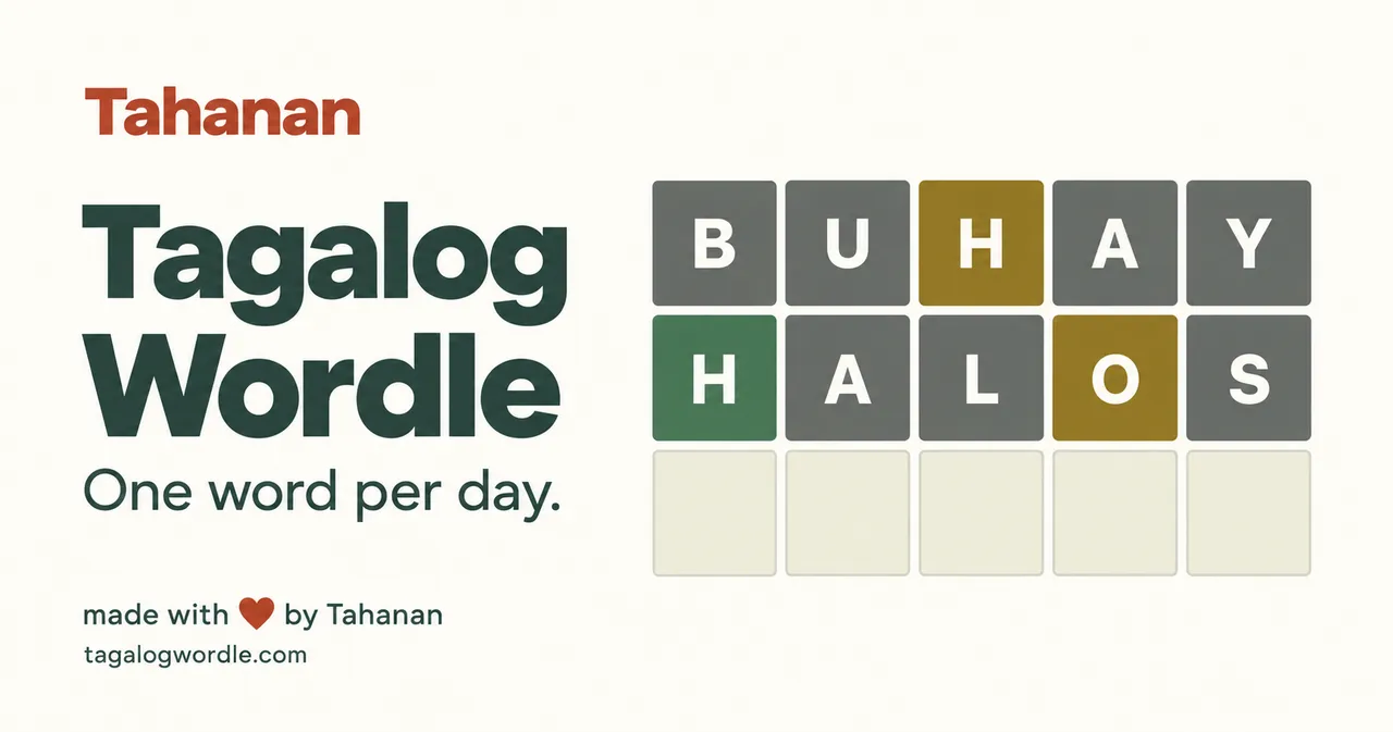 Tagalog Wordle board with the guesses BUHAY and HALOS coloured green, yellow and grey