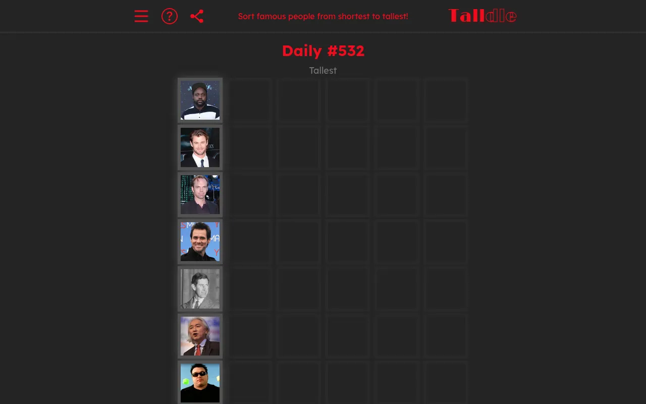 Talldle Daily #532: a column of seven celebrity portraits to sort under the Tallest label, with six empty columns for the guesses