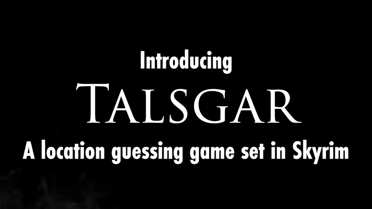 Talsgar title card: Introducing Talsgar, a location guessing game set in Skyrim