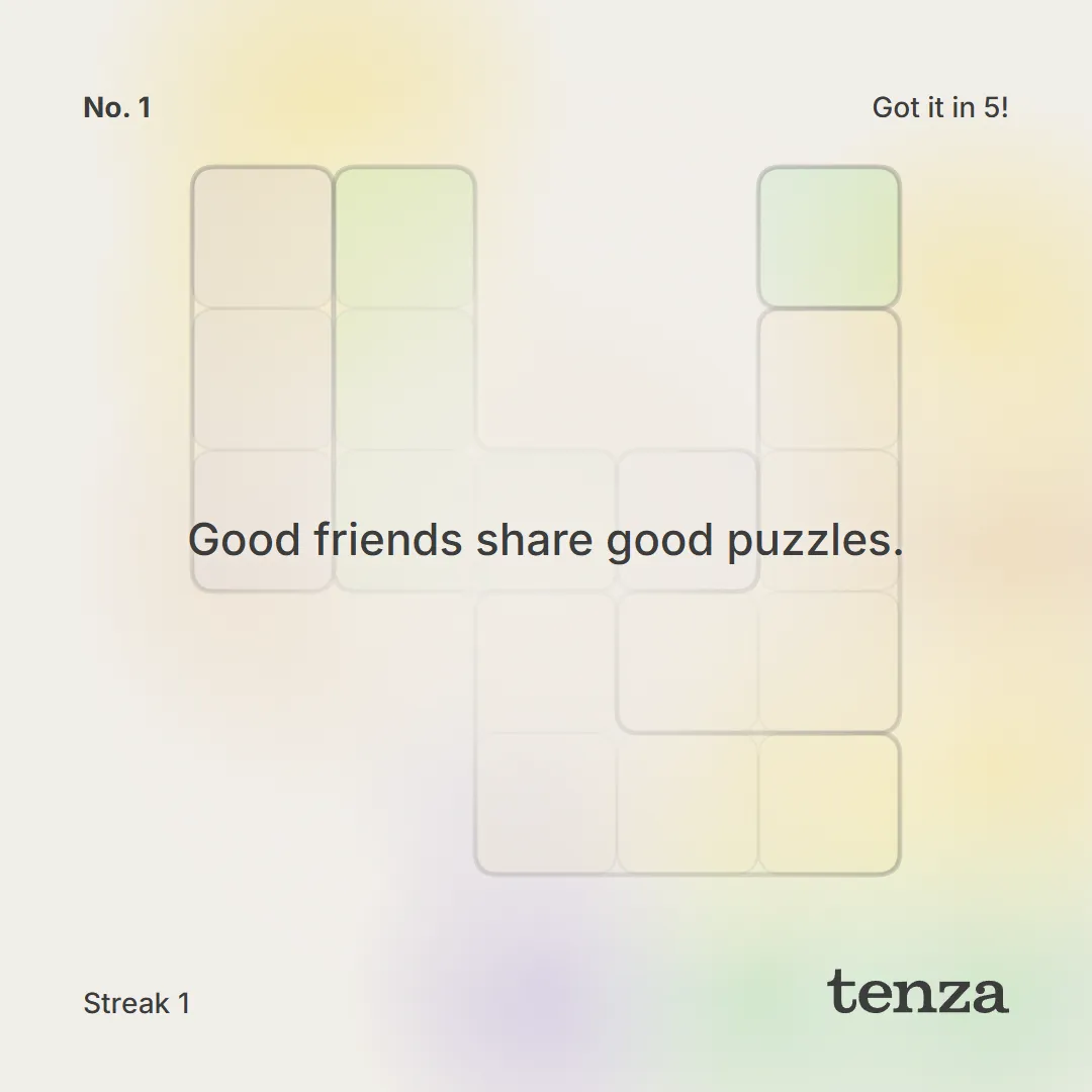 Tenza share card for puzzle No. 1: the outline of the day's board in soft colours, Got it in 5 and Streak 1