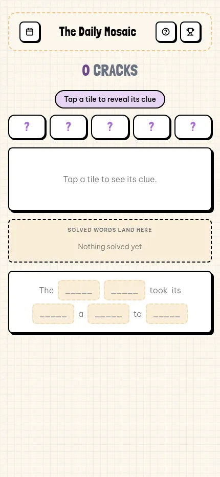 The Daily Mosaic on a phone, Edition 056: five hidden tiles in a row, the clue panel, and the sentence The _ _ took its _ a _ to _