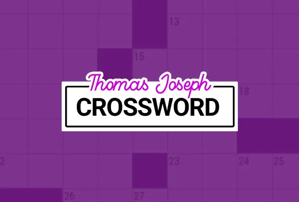 The Thomas Joseph Crossword title card: 'Thomas Joseph' in pink script and 'CROSSWORD' in bold black letters on a white label, over a purple crossword grid with numbered squares