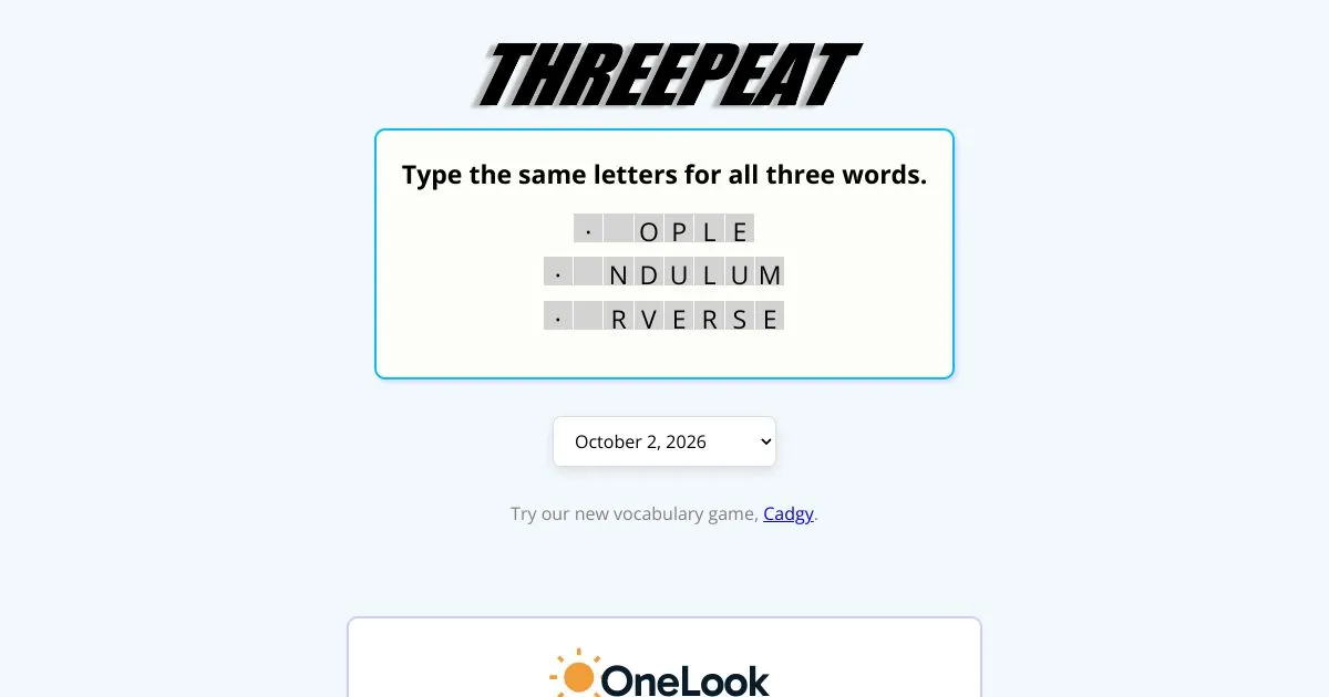 Threepeat on OneLook: three word endings (OPLE, NDULUM, RVERSE) waiting for the same two starting letters, with the date menu set to October 2, 2026