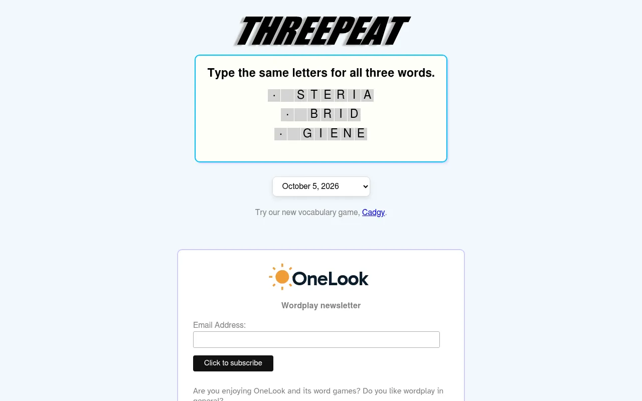 Threepeat on OneLook for October 5, 2026: three word endings, STERIA, BRID and GIENE, waiting for the same missing letters